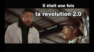 Il tait une fois la rvolution 2.0