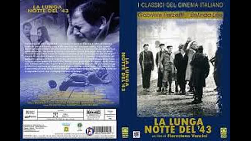 La lunga notte del 43 ( Florestano Vancini, 1960).
