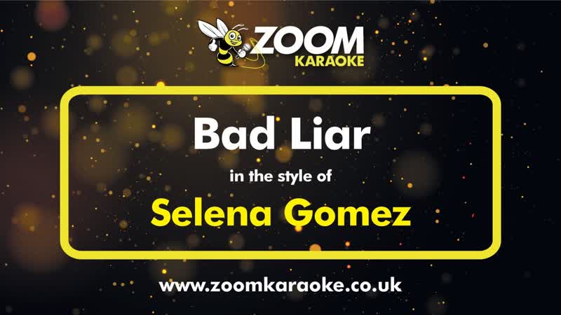 Selena Gomez Bad Liar Karaoke Version from Zoom