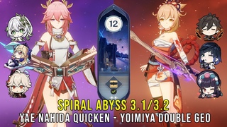 C0 Yae Nahida Quicken and C0 Yoimiya Double Geo - Genshin Impact Abyss 3.1/3.2 - Floor 12 9 Stars