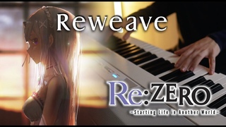 (Re:Zero S3 OP) Konomi Suzuki 鈴木このみ - Reweave | Piano Cover