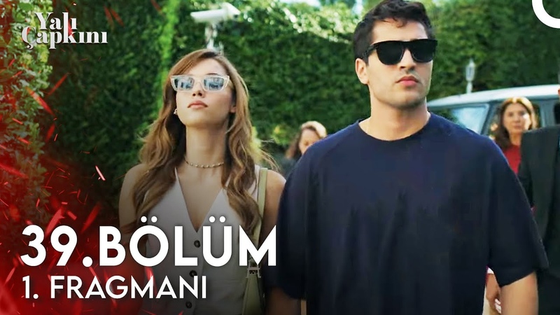 Yalı Çapkını 39. Bölüm 1. Fragmanı, O Yalıya Dönmek