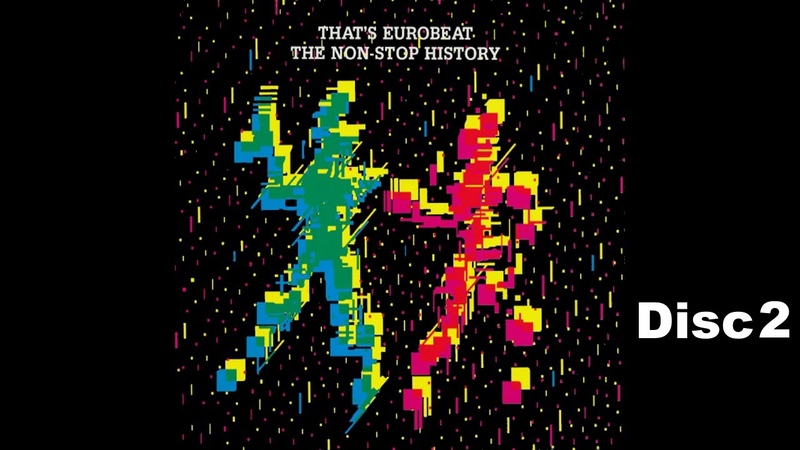 Thats Eurobeat The Non Stop History