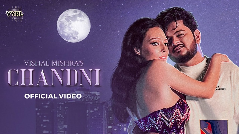 Chandni ( Official Video) Vishal Mishra, VYRL