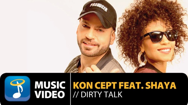 Kon Cept ft. Shaya Dirty Talk