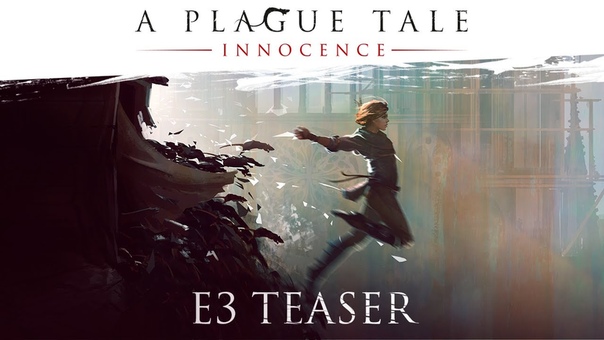 E3 2017 A Plague Tale: Innocence E3