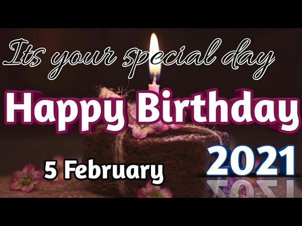 5 February 2021 Birthday Wishing Video, , Birthday Video, , Birthday