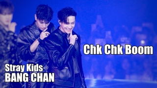 240721   Chk Chk Boom BANG CHAN Fancam Stray Kids