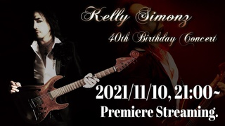Kelly SIMONZ’s 40th Birthday Concert (Blu-ray)～Premire Streaming~