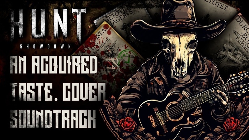 Hunt Showdown. An Acquired Taste. Soundtrack